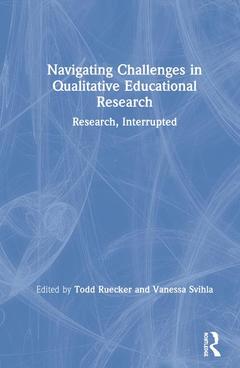 Couverture de l’ouvrage Navigating Challenges in Qualitative Educational Research