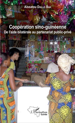 Couverture de l’ouvrage Coopération sino-guinéenne