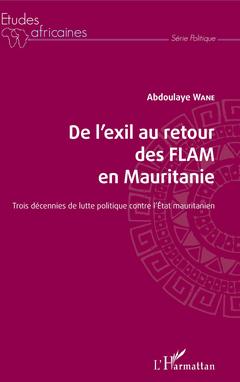 Couverture de l’ouvrage De l'exil au retour des FLAM en Mauritanie