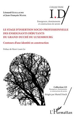 Couverture de l’ouvrage Le stage d'insertion socio-professionnelle des enseignants débutants du Grand-Duché du Luxembourg