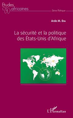 Cover of the book La sécurité et la politique des Etats-Unis d'Afrique