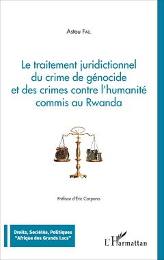 Cover of the book Traitement juridictionnel du crime de génocide et des crimes contre l'humanité commis au Rwanda