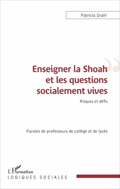 Couverture de l’ouvrage Enseigner la Shoah et les questions socialement vives