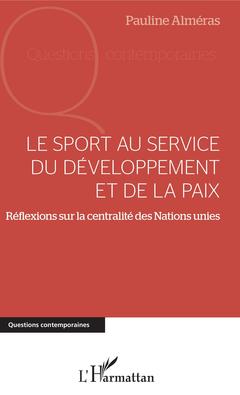 Couverture de l’ouvrage Le sport au service du développement et de la paix