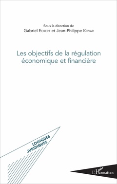 Couverture de l’ouvrage Les objectifs de la régulation économique et financière