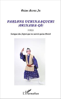 Couverture de l’ouvrage Parlons Uchinaaguchi
