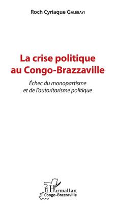 Couverture de l’ouvrage La crise politique au Congo-Brazzaville