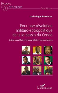 Couverture de l’ouvrage Pour une révolution militaro-sociopolitique dans le bassin du Congo