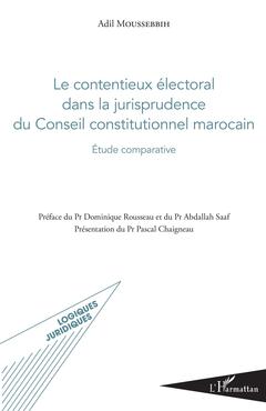 Couverture de l’ouvrage Le contentieux électoral dans la jurisprudence du Conseil constitutionnel marocain