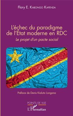 Couverture de l’ouvrage L'échec du paradigme de l'Etat moderne en RDC