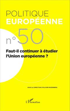 Couverture de l’ouvrage Faut-il continuer à étudier l'Union européenne ?