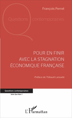 Couverture de l’ouvrage Pour en finir avec la stagnation économique française