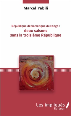 Couverture de l’ouvrage République démocratique du Congo : deux saisons sans la troisième République