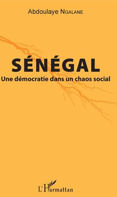 Couverture de l’ouvrage Sénégal. Une démocratie dans un chaos social