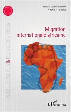 Couverture de l’ouvrage Migration internationale africaine