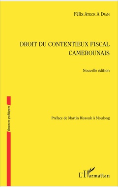 Couverture de l’ouvrage Droit du contentieux fiscal camerounais