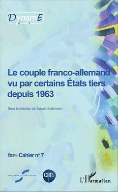 Couverture de l’ouvrage Le couple franco-allemand vu par certains États tiers depuis 1963