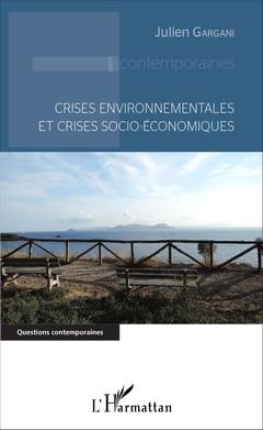 Couverture de l’ouvrage Crises environnementales et crises socio-économiques