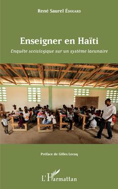 Couverture de l’ouvrage Enseigner en Haïti