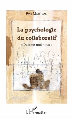 Couverture de l’ouvrage La psychologie du collaboratif