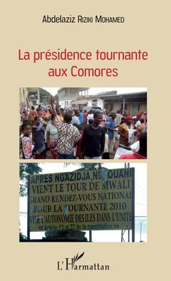 Couverture de l’ouvrage La présidence tournante aux Comores