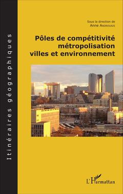 Cover of the book Pôles de compétitivité métropolisation,