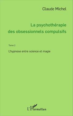Couverture de l’ouvrage La psychothérapie des obsessionnels compulsifs - Tome 2