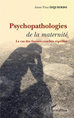 Couverture de l’ouvrage Psychopathologies de la maternité
