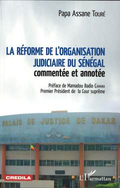 Couverture de l’ouvrage La réforme de l'organisation judiciaire du Sénégal