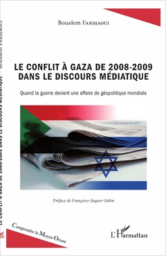 Couverture de l’ouvrage Le conflit à Gaza de 2008-2009 dans le discours médiatique