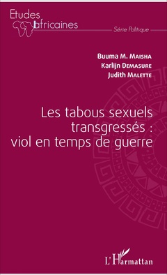 Couverture de l’ouvrage Les tabous sexuels transgressés : viol en temps de guerre