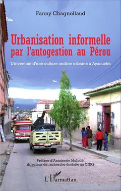 Couverture de l’ouvrage Urbanisation informelle par l'autogestion au Pérou