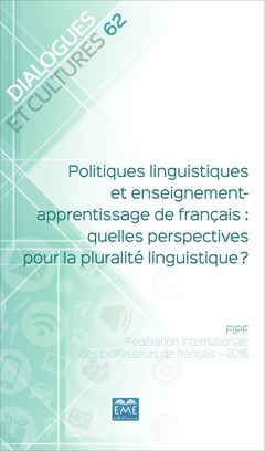 Couverture de l’ouvrage Politiques linguistiques et enseignement-apprentissage de français : quelles perspectives pour la pluralité linguistique ?