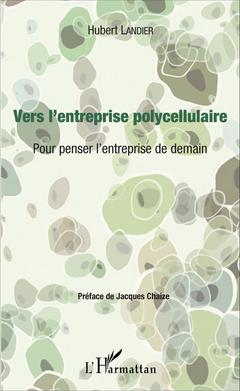 Cover of the book Vers l'entreprise polycellulaire