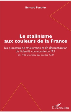 Couverture de l’ouvrage Le stalinisme aux couleurs de la France