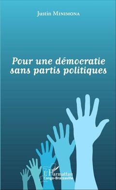 Couverture de l’ouvrage Pour une démocratie sans partis politiques