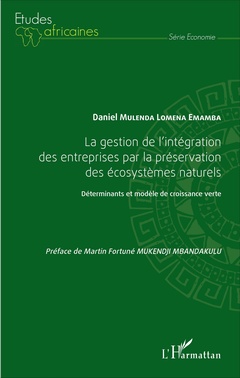 Couverture de l’ouvrage La gestion de l'intégration des entreprises par la préservation des écosystèmes naturels