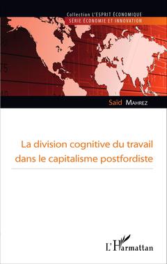 Couverture de l’ouvrage La division cognitive du travail dans le capitalisme postfordiste
