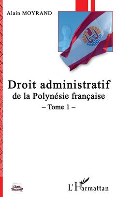 Cover of the book Droit administratif de la Polynésie française