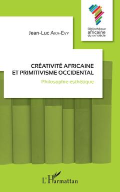 Couverture de l’ouvrage Créativité africaine et primitivisme occidental