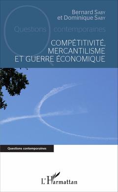 Couverture de l’ouvrage Compétitivité, mercantilisme et guerre économique