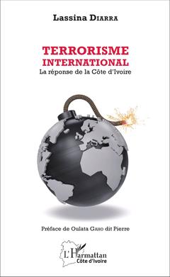Couverture de l’ouvrage Terrorisme international. La réponse de la Côte d'Ivoire