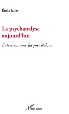 Couverture de l’ouvrage La psychanalyse aujourd'hui