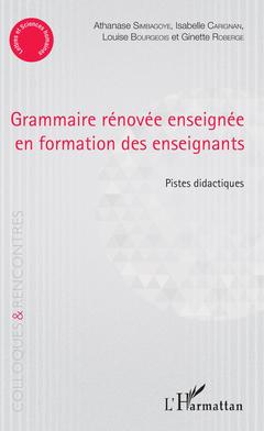 Couverture de l’ouvrage Grammaire rénovée enseignée en formation des enseignants
