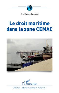 Couverture de l’ouvrage Le droit maritime dans la zone CEMAC