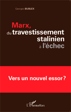 Couverture de l’ouvrage Marx, du travestissement stalinien à l'échec