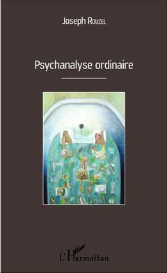 Cover of the book Psychanalyse ordinaire