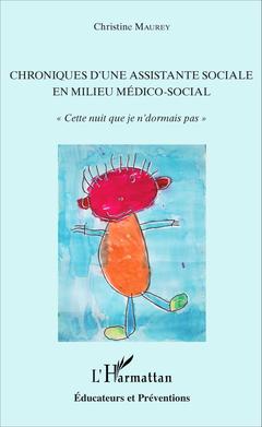 Couverture de l’ouvrage Chroniques d'une assistante sociale en milieu médico-social