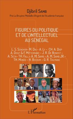 Couverture de l’ouvrage Figures du politique et de l'intellectuel au Sénégal