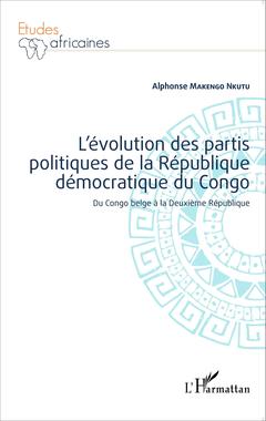 Couverture de l’ouvrage L'évolution des partis politiques de la république démocratique du Congo